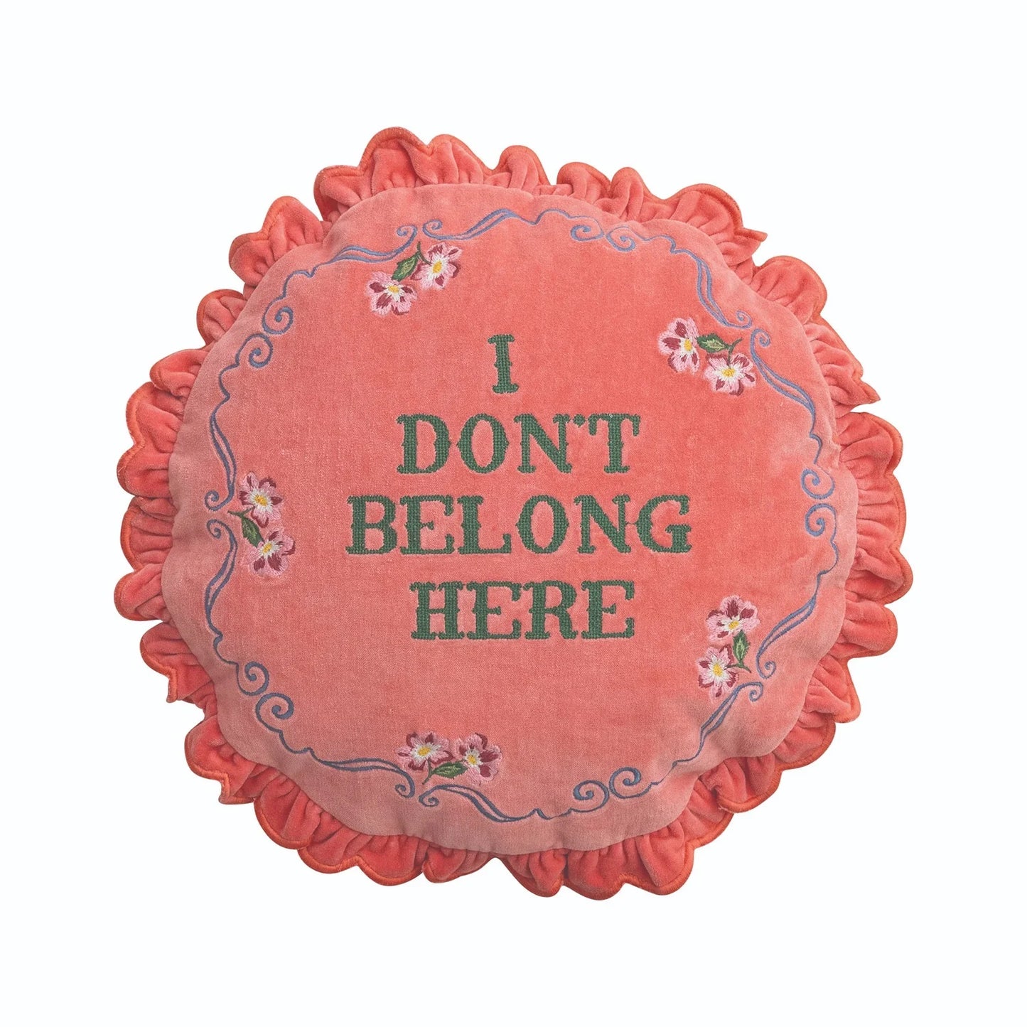 I Don’t Belong Here Pillow